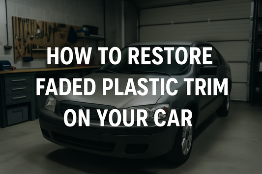 How to Restore Faded Plastic Trim on Your Car (Step-by-Step Guide)